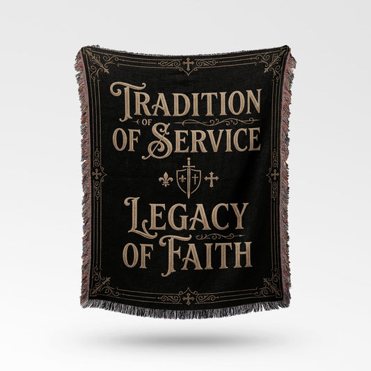 Black woven blanket with text "Tradition of Service" and "Legacy of Faith".