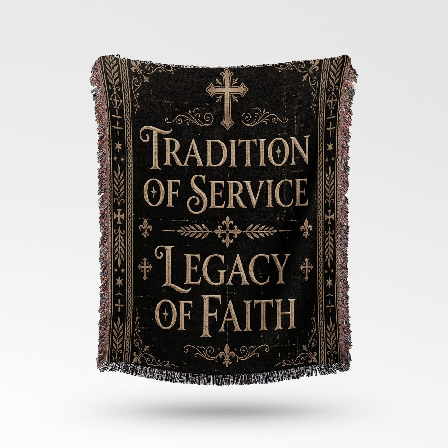 Black tapestry blanket with gold text "TRADITION OF SERVICE LEGACY OF FAITH" and cross.