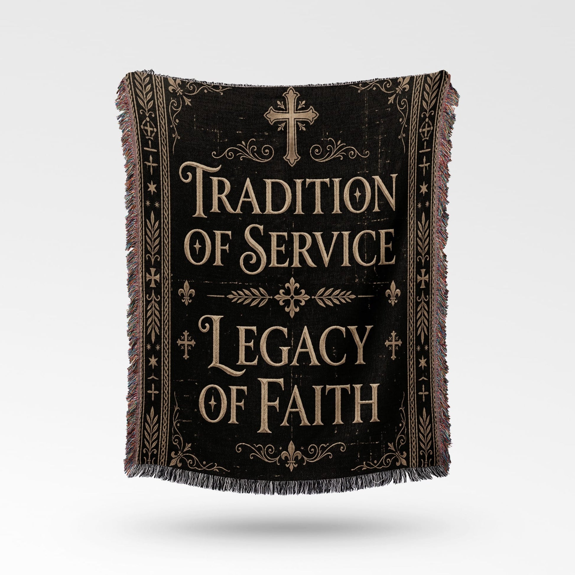 Black tapestry blanket with gold text "TRADITION OF SERVICE LEGACY OF FAITH" and cross.